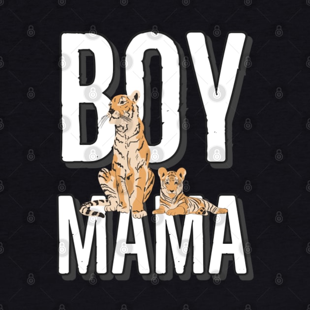 Boy mamma tiger print by Mermaidssparkle